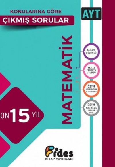 Fides AYT Matematik Son 15 Yıl Konularına Göre Çıkmış Sorular Fides AYT Matematik Son 15 Yıl Konularına Göre Çıkmış Sorular