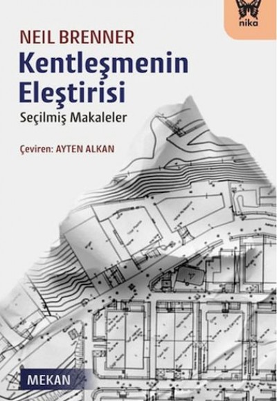 Kentleşmenin Eleştirisi Kentleşmenin Eleştirisi