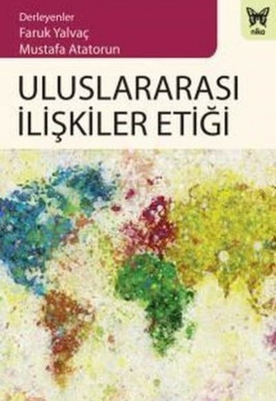 Uluslararası İlişkiler Etiği Uluslararası İlişkiler Etiği