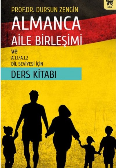 Almanca Aile Birleşimi ve A.1.1/A.1.2 Dil Seviyesi İçin Ders Kitabı Almanca Aile Birleşimi ve A.1.1/A.1.2 Dil Seviyesi İçin Ders Kitabı
