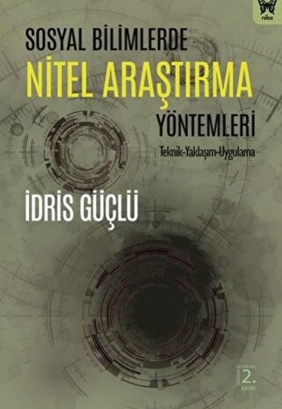Sosyal Bilimlerde Nitel Araştırma Yöntemleri Sosyal Bilimlerde Nitel Araştırma Yöntemleri