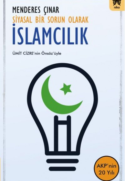 Siyasal Bir Sorun Olarak İslamcılık Siyasal Bir Sorun Olarak İslamcılık
