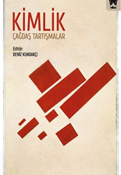 Kimlik: Çağdaş Tartışmalar Kimlik: Çağdaş Tartışmalar