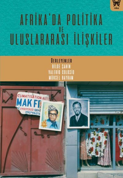 Afrika’da Politika ve Uluslararası İlişkiler Afrika’da Politika ve Uluslararası İlişkiler