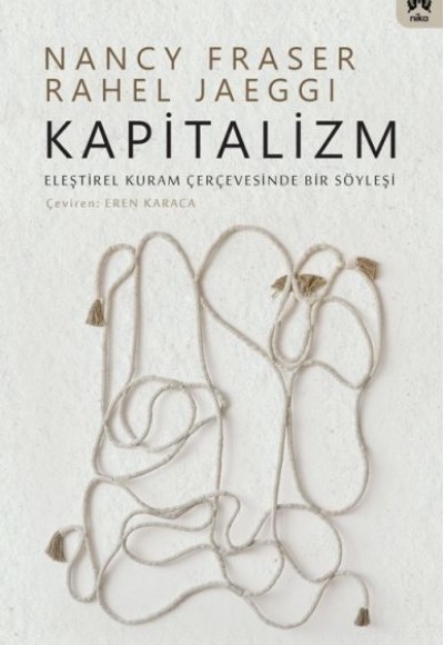 Kapitalizm: Eleştirel Kuram Çerçevesinde Bir Söyleşi Kapitalizm: Eleştirel Kuram Çerçevesinde Bir Söyleşi