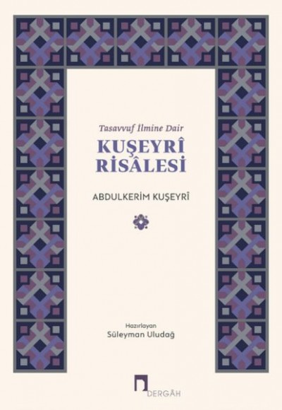 Tasavvuf İlmine Dair : Kuşeyri Risalesi Tasavvuf İlmine Dair : Kuşeyri Risalesi