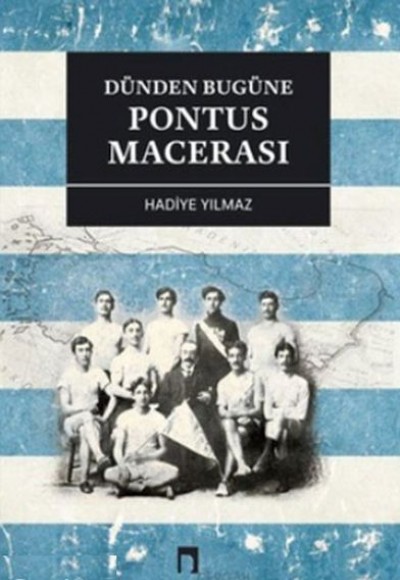 Dünden Bugüne Pontus Macerası Dünden Bugüne Pontus Macerası