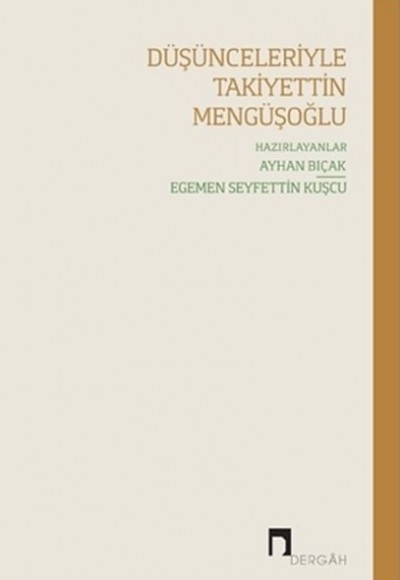 Düşünceleriyle Takiyettin Mengüşoğlu Düşünceleriyle Takiyettin Mengüşoğlu