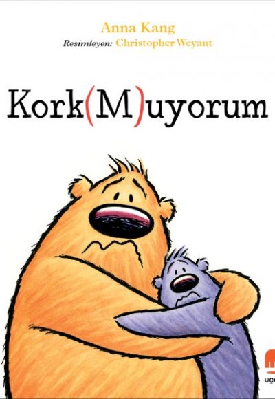 Kork(M)uyorum Kork(M)uyorum