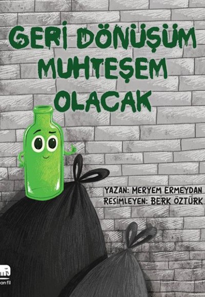 Geri Dönüşüm Muhteşem Olacak Geri Dönüşüm Muhteşem Olacak