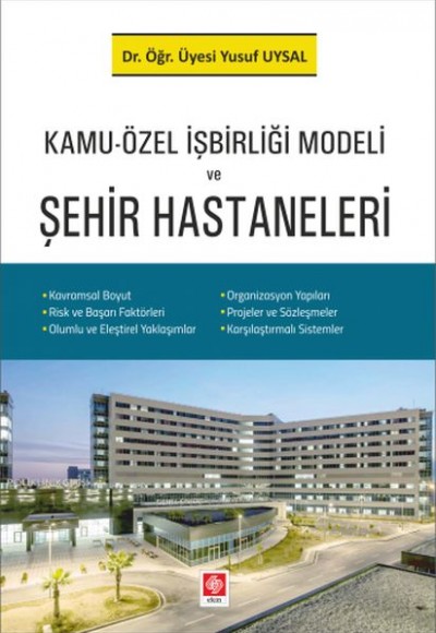 Kamu-Özel İşbirliği Modeli ve Şehir Hastaneleri Kamu-Özel İşbirliği Modeli ve Şehir Hastaneleri
