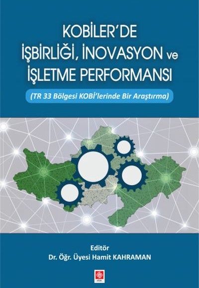 Kobilerde İşbirliği İnovasyon ve İşletme Performansı Kobilerde İşbirliği İnovasyon ve İşletme Performansı
