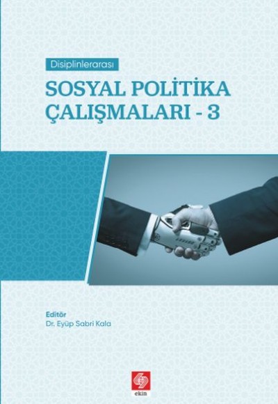 Disiplinlerarası Sosyal Politika Çalışmaları 3 Disiplinlerarası Sosyal Politika Çalışmaları 3