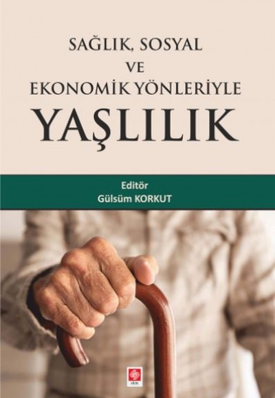 Sağlık Sosyal ve Ekonomik Yönleriyle Yaşlılık