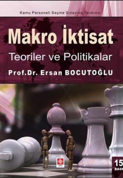 Makro İktisat - Teoriler ve Politikalar Makro İktisat - Teoriler ve Politikalar