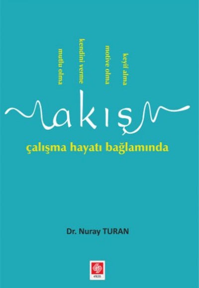 Akış Çalışma Hayatı Bağlamında Akış Çalışma Hayatı Bağlamında