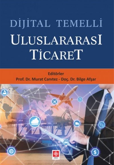 Dijital Temelli Uluslararası Ticaret Dijital Temelli Uluslararası Ticaret