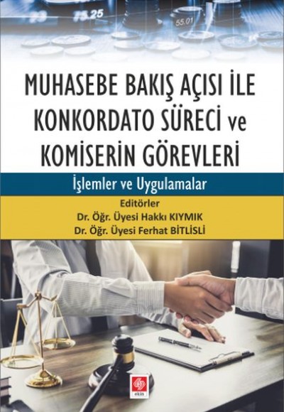Muhasebe Bakış Açısı İle Konkordato Süreci ve Komiserin Görevleri Muhasebe Bakış Açısı İle Konkordato Süreci ve Komiserin Görevleri