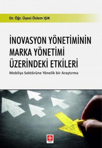 İnovasyon Yönetiminin Marka Yönetimi Üzerindeki Etkileri İnovasyon Yönetiminin Marka Yönetimi Üzerindeki Etkileri