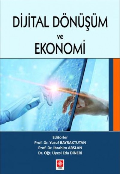 Dijital Dönüşüm ve Ekonomi Dijital Dönüşüm ve Ekonomi