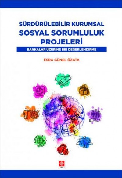 Sürdürülebilir Kurumsal Sosyal Sorumluluk Projeleri Sürdürülebilir Kurumsal Sosyal Sorumluluk Projeleri
