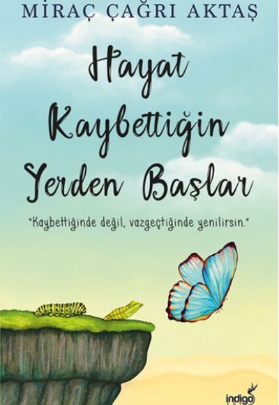 Hayat Kaybettiğin Yerden Başlar Hayat Kaybettiğin Yerden Başlar