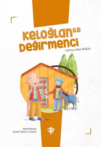 Keloğlan İle Değirmenci Keloğlan İle Değirmenci