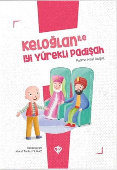 Keloğlan İle İyi Yürekli Padişah Keloğlan İle İyi Yürekli Padişah