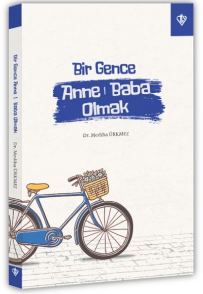 Bir Gence Anne Baba Olmak Bir Gence Anne Baba Olmak