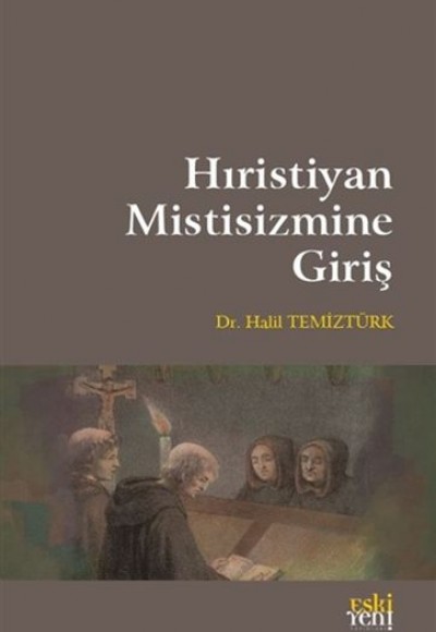 Hıristiyan Mistisizmine Giriş Hıristiyan Mistisizmine Giriş