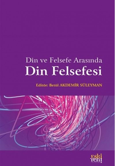Din ve Felsefe Arasında Din Felsefesi Din ve Felsefe Arasında Din Felsefesi