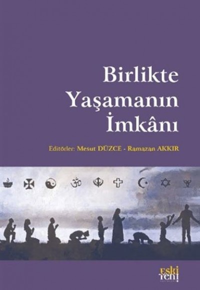 Birlikte Yaşamın İmkanı Birlikte Yaşamın İmkanı