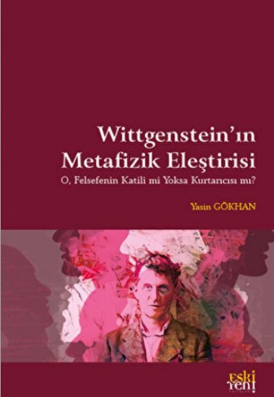 Wittgenstein'in Metafizik Eleştirisi Wittgenstein'in Metafizik Eleştirisi