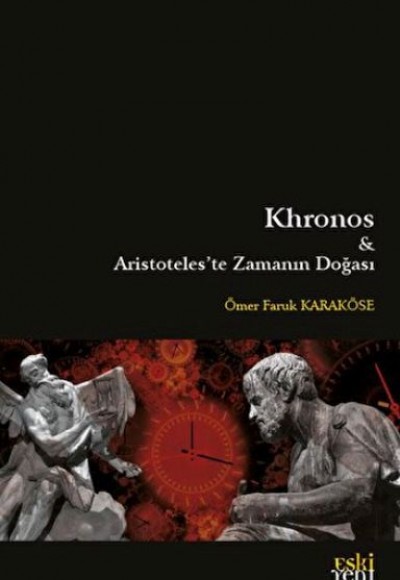 Khronos ve Aristoteles'te Zamanın Doğası Khronos ve Aristoteles'te Zamanın Doğası