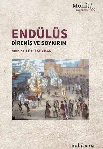 Endülüs: Direniş Ve Soykırım Endülüs: Direniş Ve Soykırım