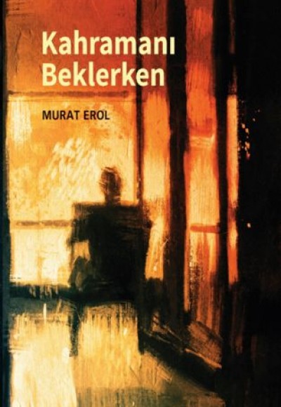 Kahramanı Beklerken Kahramanı Beklerken
