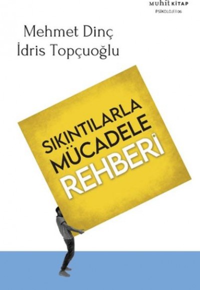 Sıkıntılarla Mücadele Rehberi Sıkıntılarla Mücadele Rehberi