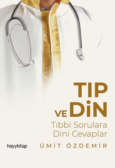 Tıp ve Din - Tıbbi Sorulara Dini Cevaplar
