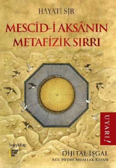 Mescid-i Aksa’nın Metafizik Sırrı Mescid-i Aksa’nın Metafizik Sırrı