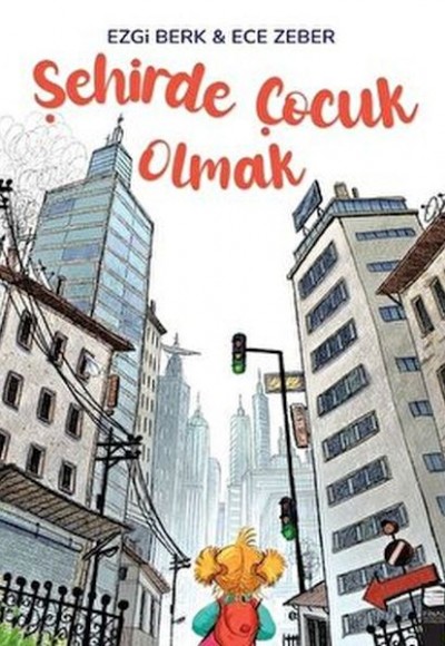 Şehirde Çocuk Olmak Şehirde Çocuk Olmak