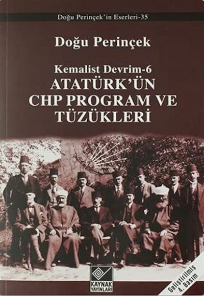 Atatürk'ün CHP Program ve Tüzükleri / Kemalist Devrim 6 Atatürk'ün CHP Program ve Tüzükleri / Kemalist Devrim 6