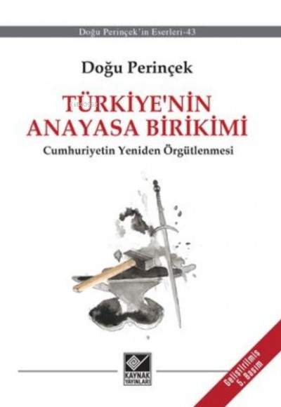 Türkiye’nin Anayasa Birikimi Türkiye’nin Anayasa Birikimi