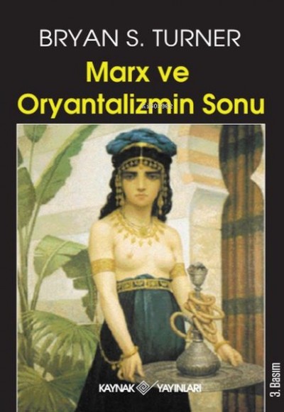 Marx ve Oryantalizmin Sonu Marx ve Oryantalizmin Sonu