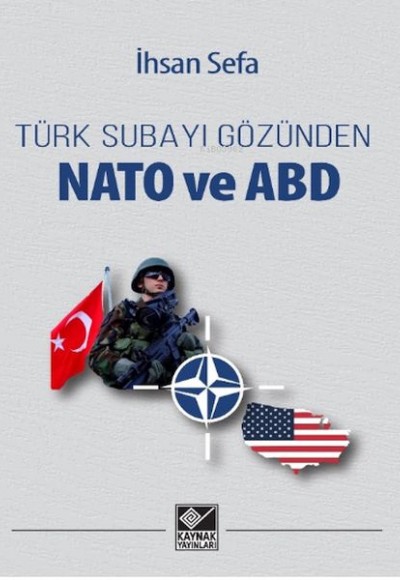 Türk Subayı Gözünden Nato ve ABD Türk Subayı Gözünden Nato ve ABD