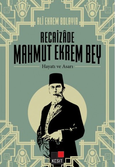 Recaizade Mahmut Ekrem Bey Hayatı ve Asarı Recaizade Mahmut Ekrem Bey Hayatı ve Asarı