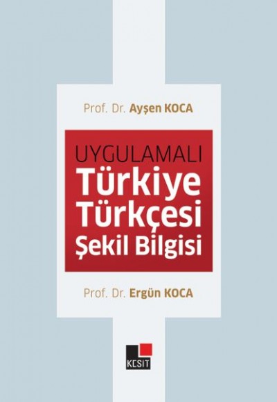 Uygulamalı Türkiye Türkçesi Şekil Bilgisi Uygulamalı Türkiye Türkçesi Şekil Bilgisi