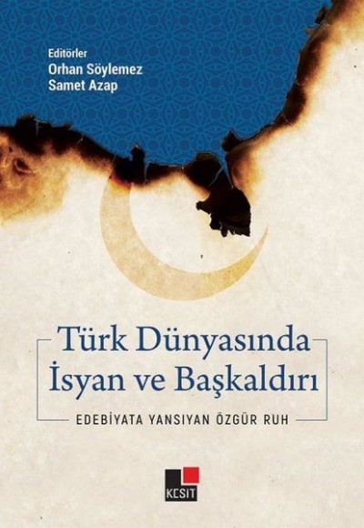 Türk Dünyasında İsyan ve Başkaldırı Türk Dünyasında İsyan ve Başkaldırı