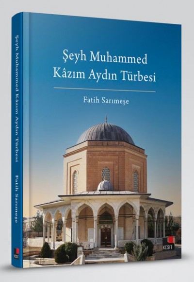 Şeyh Muhammed Kâzım Aydın Türbesi Şeyh Muhammed Kâzım Aydın Türbesi