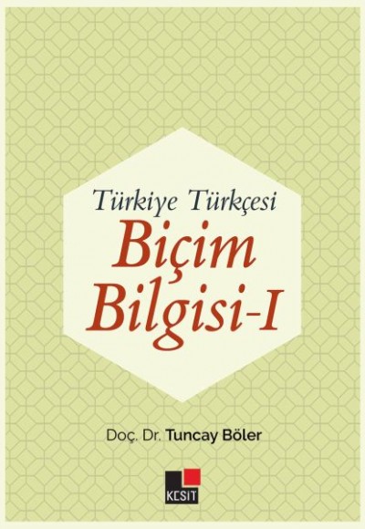 Türkiye Türkçesi Biçim Bilgisi - 1 Türkiye Türkçesi Biçim Bilgisi - 1