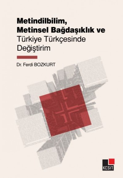 Metindilbilim, Metinsel Bağsaşıklık ve Türkiye Türkçesinde Değiştirim Metindilbilim, Metinsel Bağsaşıklık ve Türkiye Türkçesinde Değiştirim